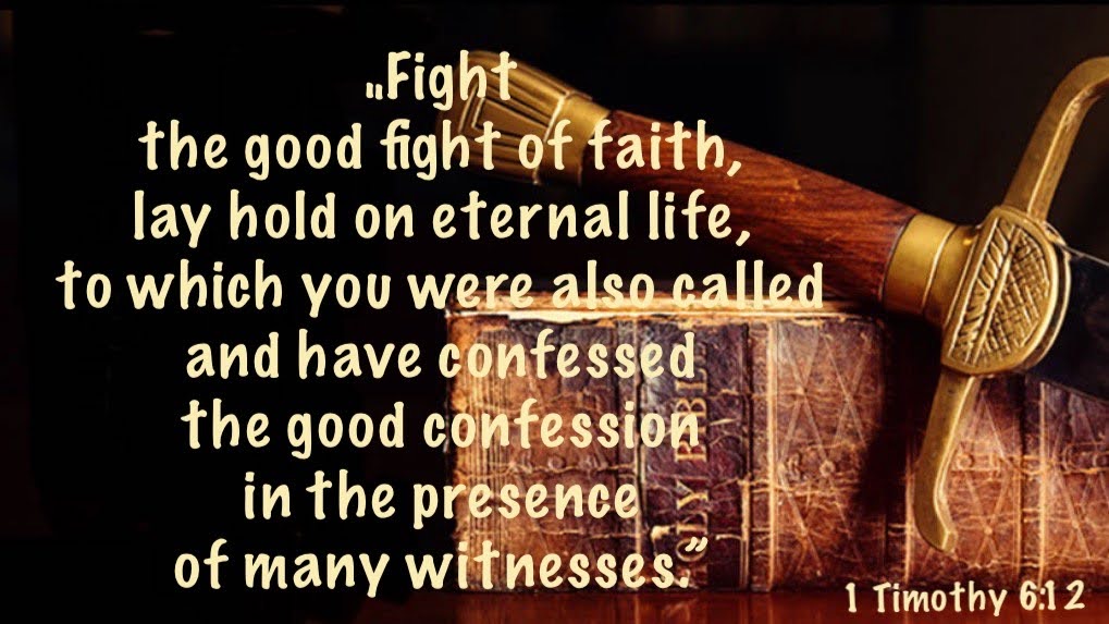 Fight the good fight of faith