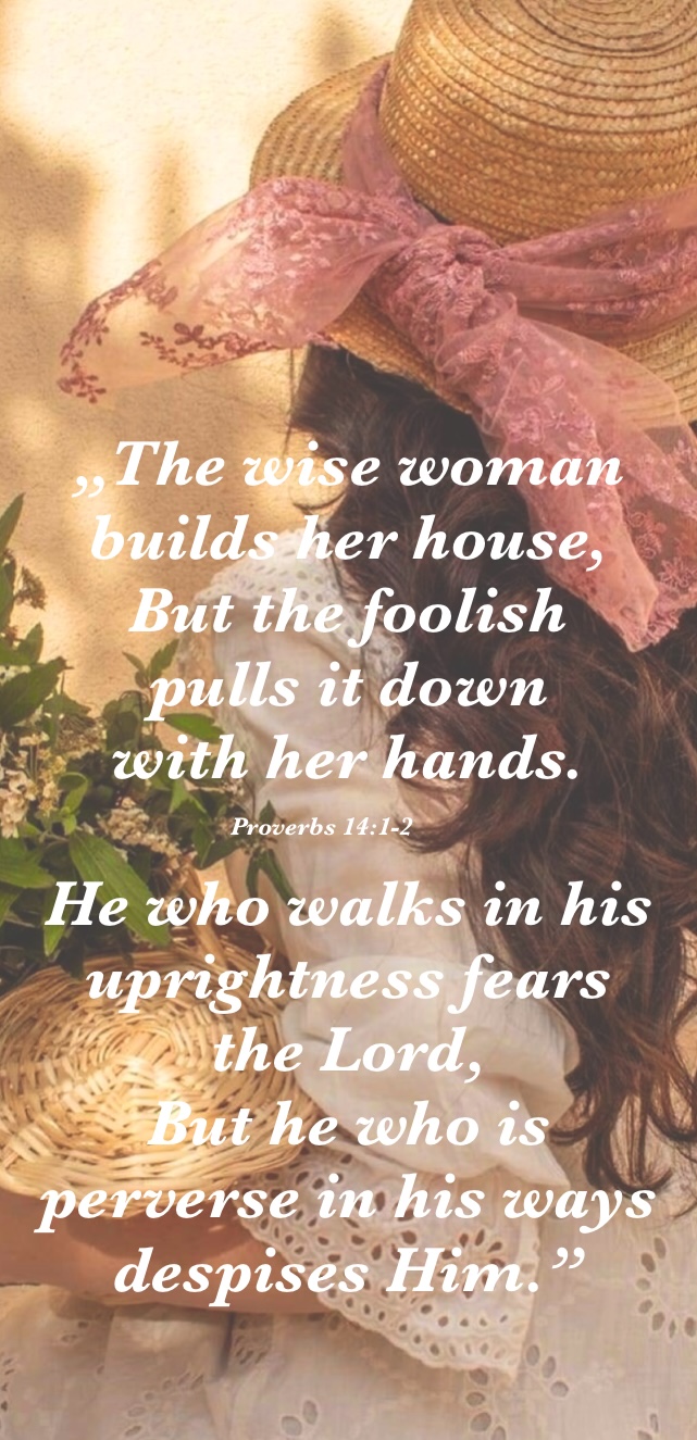 The wise woman builds her home