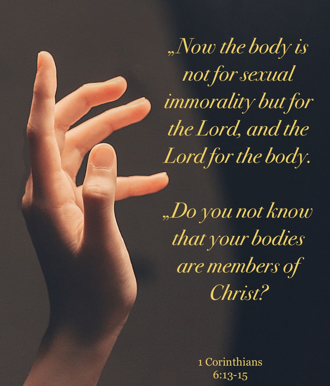 The body is NOT for sexual immorality