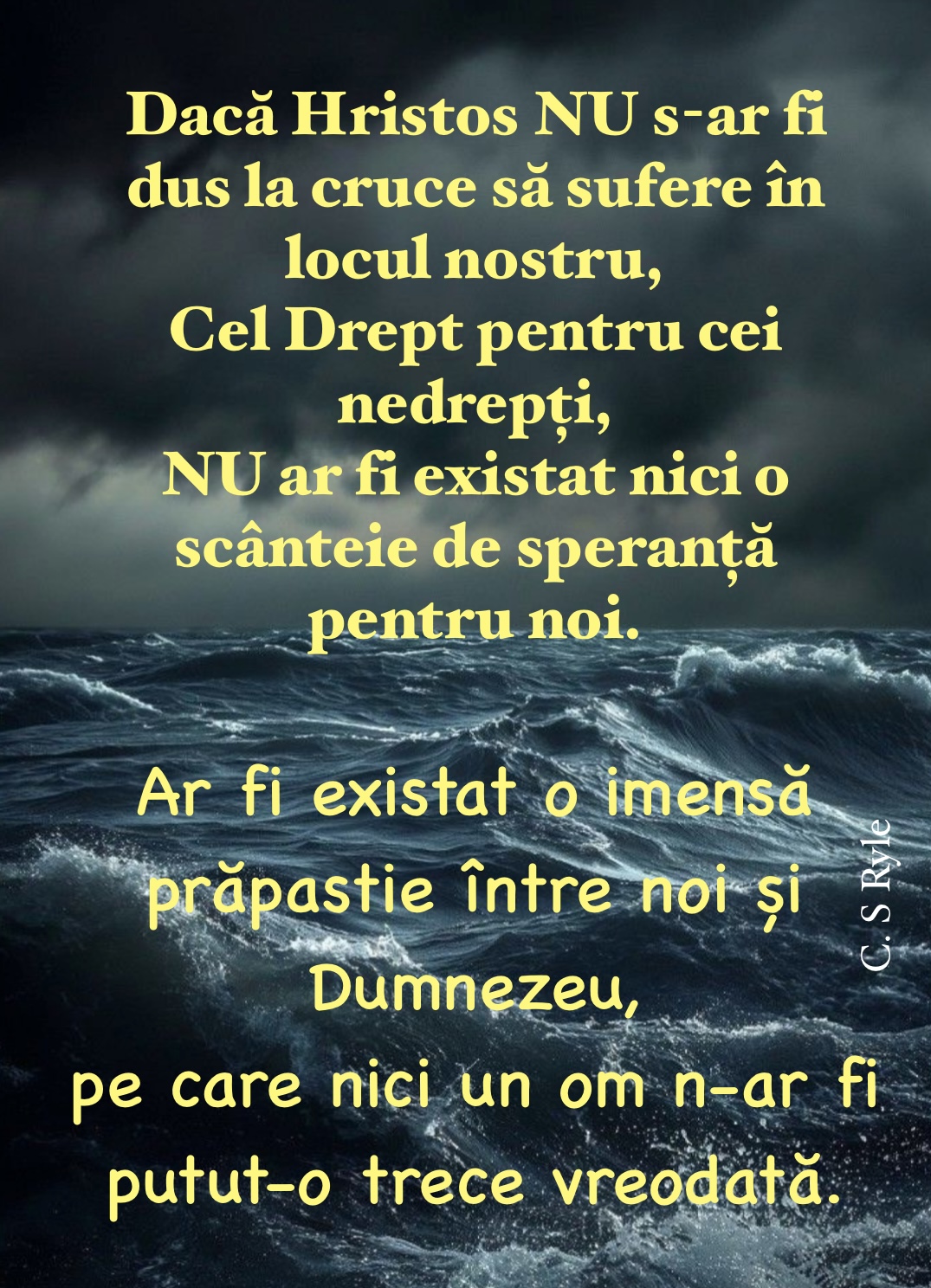 Dacă Hristos nu s-ar fi dus la cruce să sufere în locul nostru